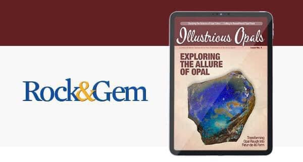 Outlaw Rocks to Appear in Rock & Gem Magazine’s Illustrious Opals